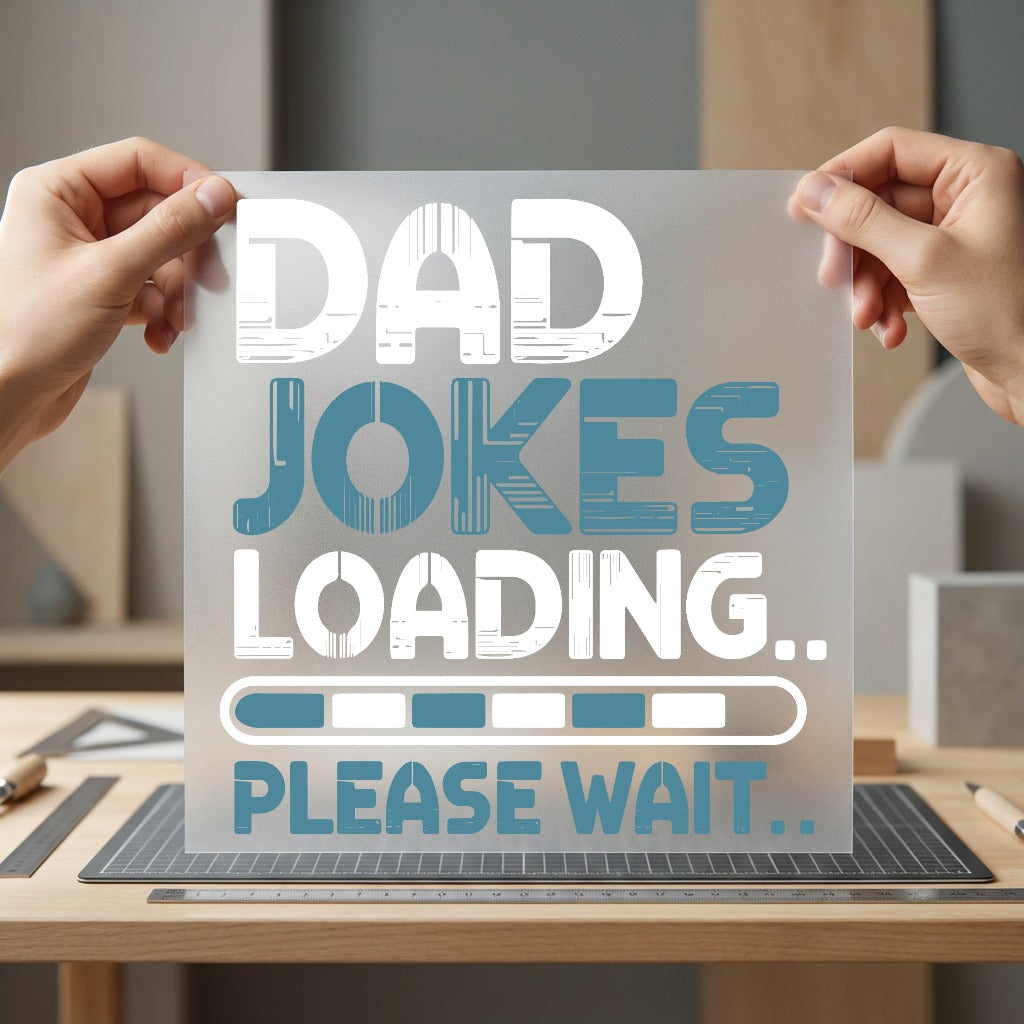 Dad Jokes Loading Humorous Dad Funny Ready to Press DTF Transfer for Dtf