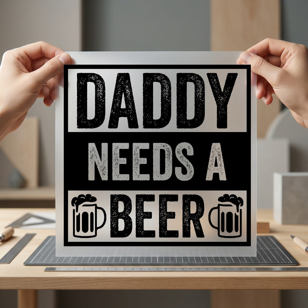Daddy Needs Beer Distressed Dad Vintage Ready to Press DTF Transfer for Dtf