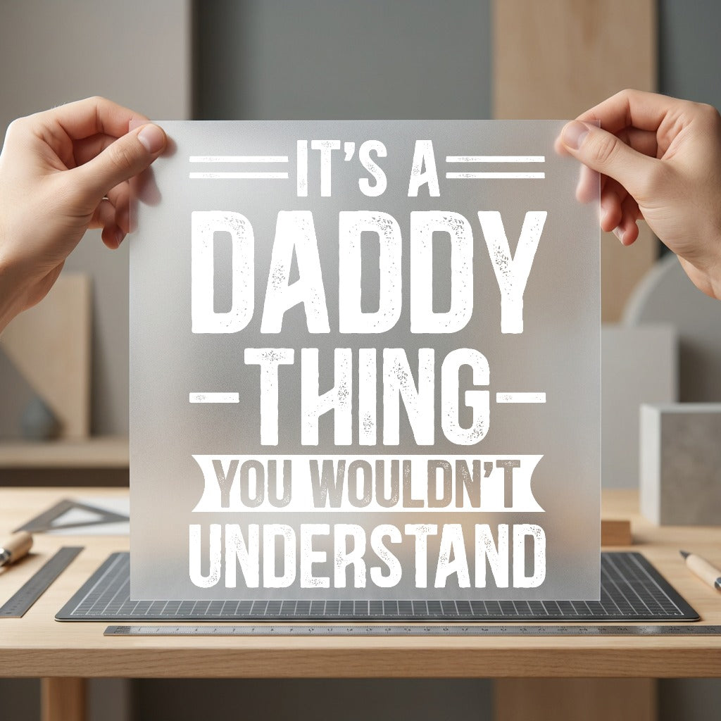 Daddy Thing Bold Statement Dad Ready to Press DTF Transfer for Dtf