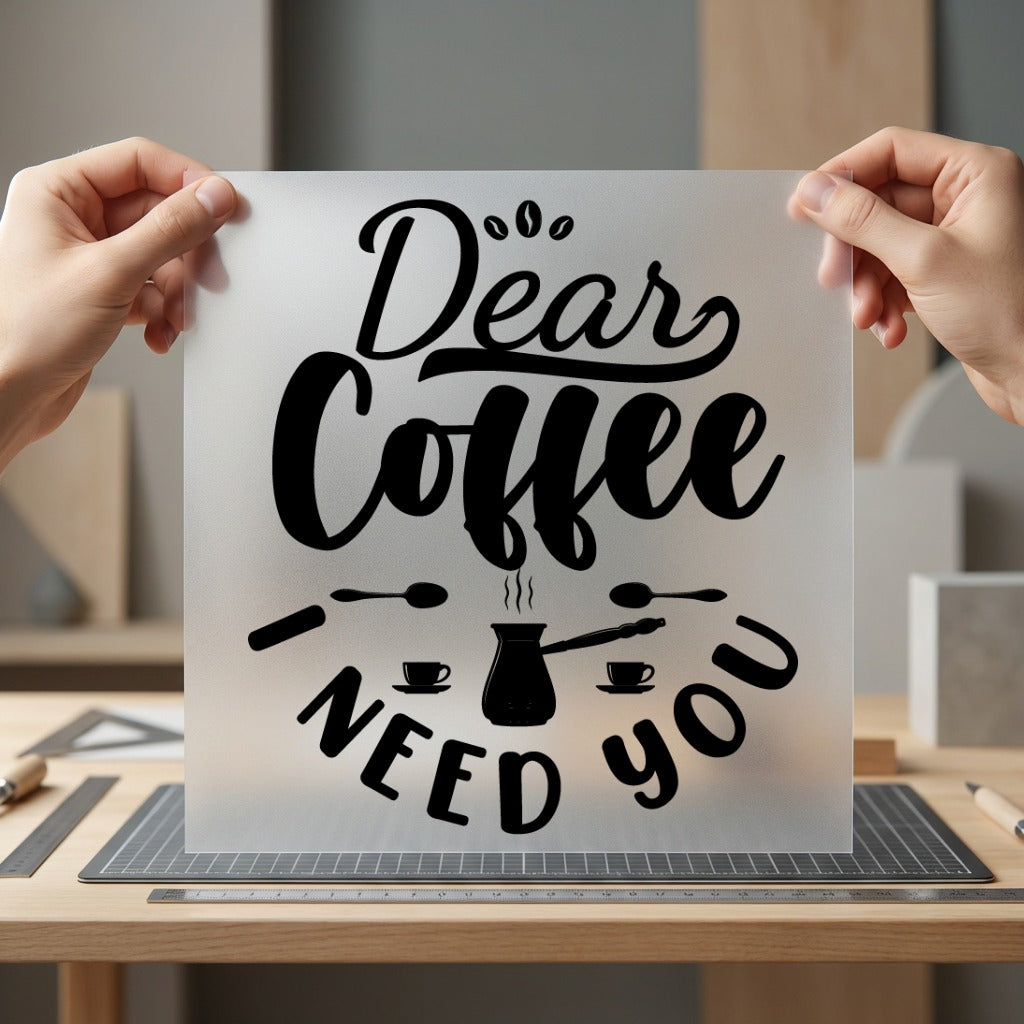 Dear Coffee Need You Funny Sarcastic Ready to Press DTF Transfer for Dtf