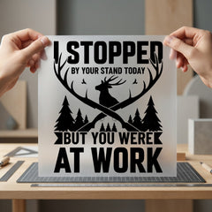 Deer Hunter Quote Hunting Dad Funny Ready to Press DTF Transfer for Dtf