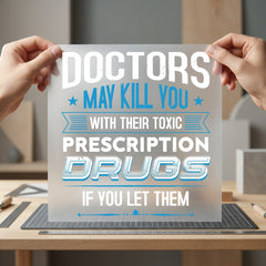 Doctors May Kill You Funny Sarcastic Ready to Press DTF Transfer for Dtf