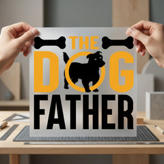 Dog Father Bones Pet Mom Dad Ready to Press DTF Transfer for Dtf