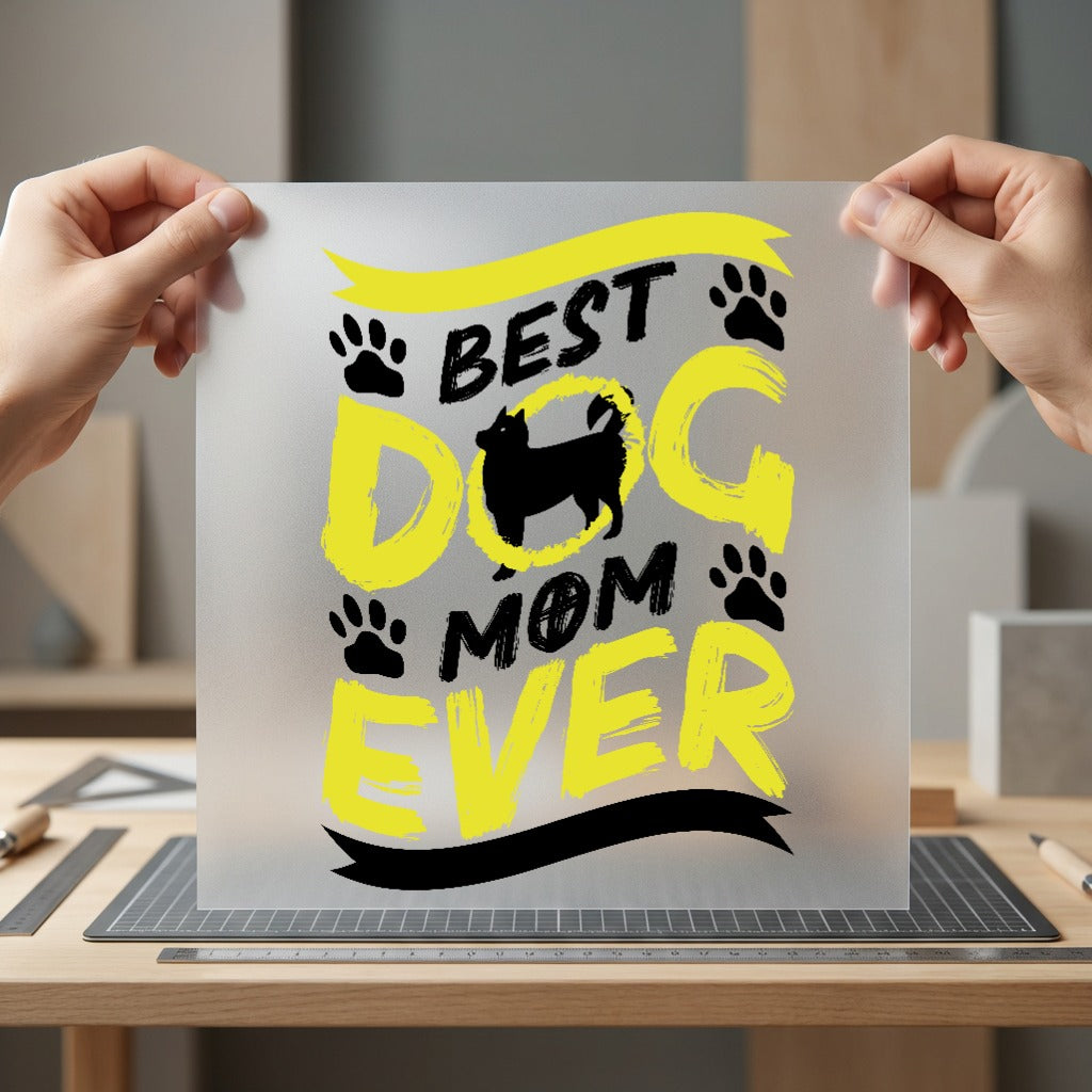 Dog Mom Ever Pet Mom Dad Ready to Press DTF Transfer for Dtf