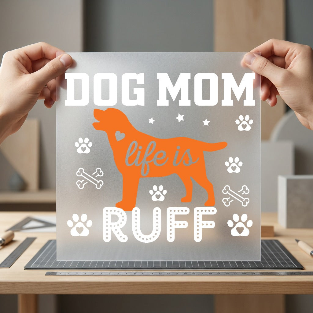 Dog Mom Life Ruff Mom Dad Ready to Press DTF Transfer for Dtf