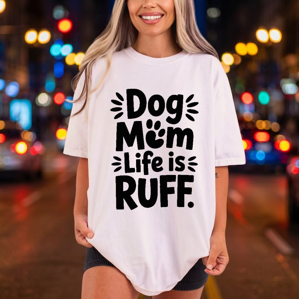 Dog Mom Life Ruff Mom Dad Ready to Press DTF Transfer for Dtf