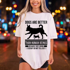 Dogs Better Quote Pet Mom Dad Ready to Press DTF Transfer for Dtf