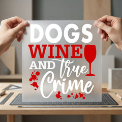Dogs Wine True Crime Mom Dad Ready to Press DTF Transfer for Dtf