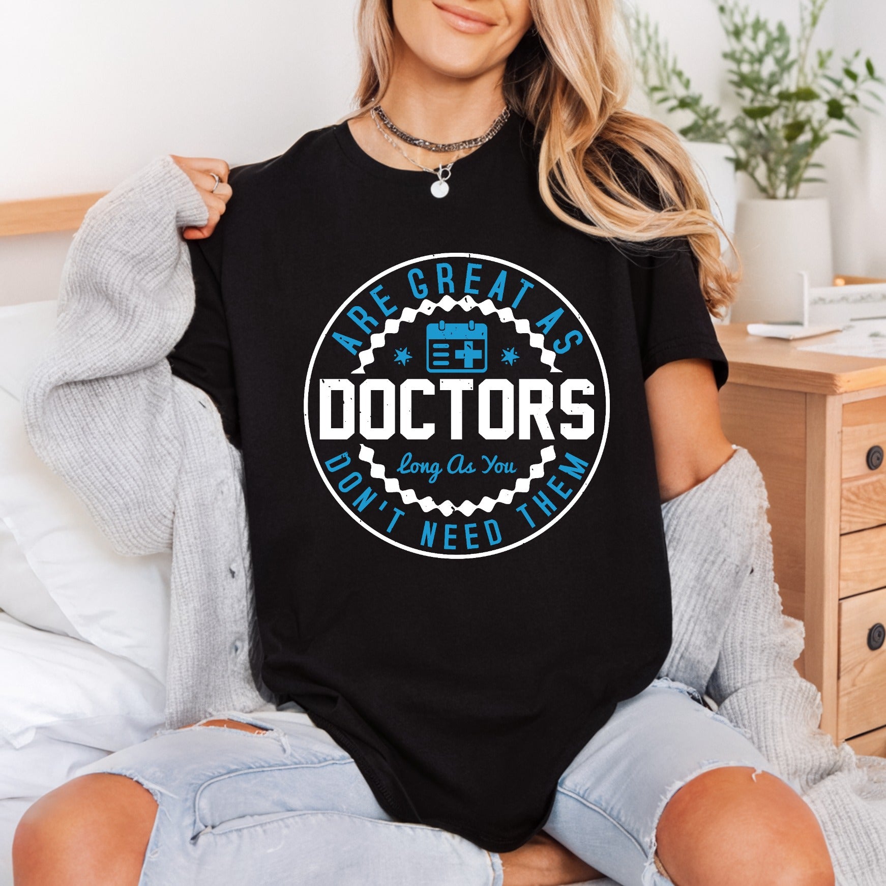 Don Need Doctors Humorous Nurse Doctor Ready to Press DTF Transfer for Dtf