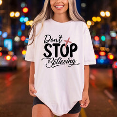 Don Stop Believing Motivational Christian Faith Ready to Press DTF Transfer for Dtf