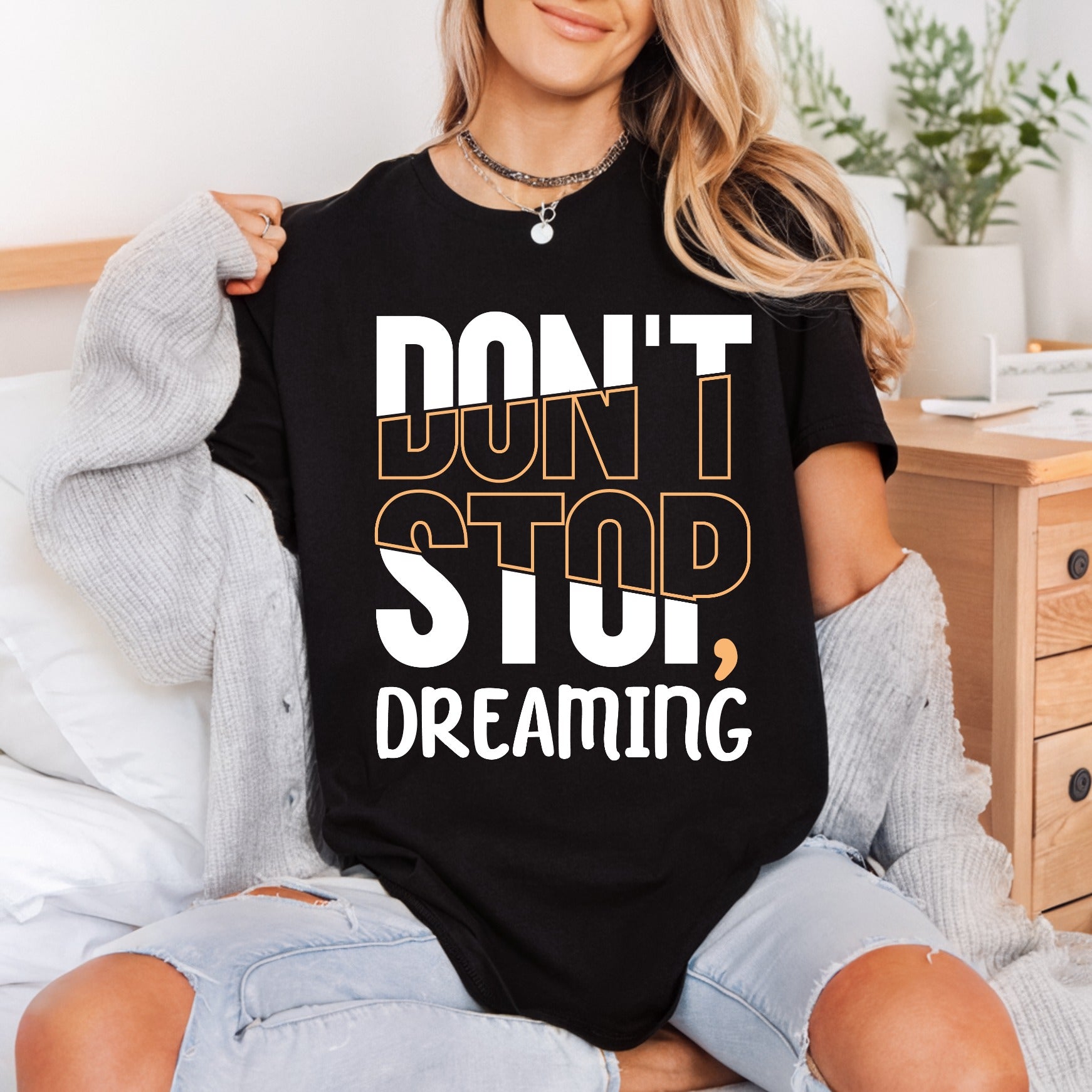 Don Stop Dreaming Motivational Good Vibes Collection Positive Vibes Collection Ready to Press DTF Transfer for Dtf