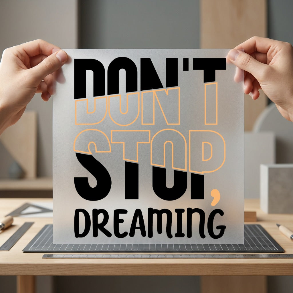 Don Stop Dreaming Motivational Good Vibes Collection Positive Vibes Collection Ready to Press DTF Transfer for Dtf