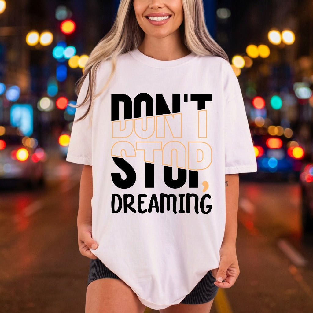 Don Stop Dreaming Motivational Good Vibes Collection Positive Vibes Collection Ready to Press DTF Transfer for Dtf