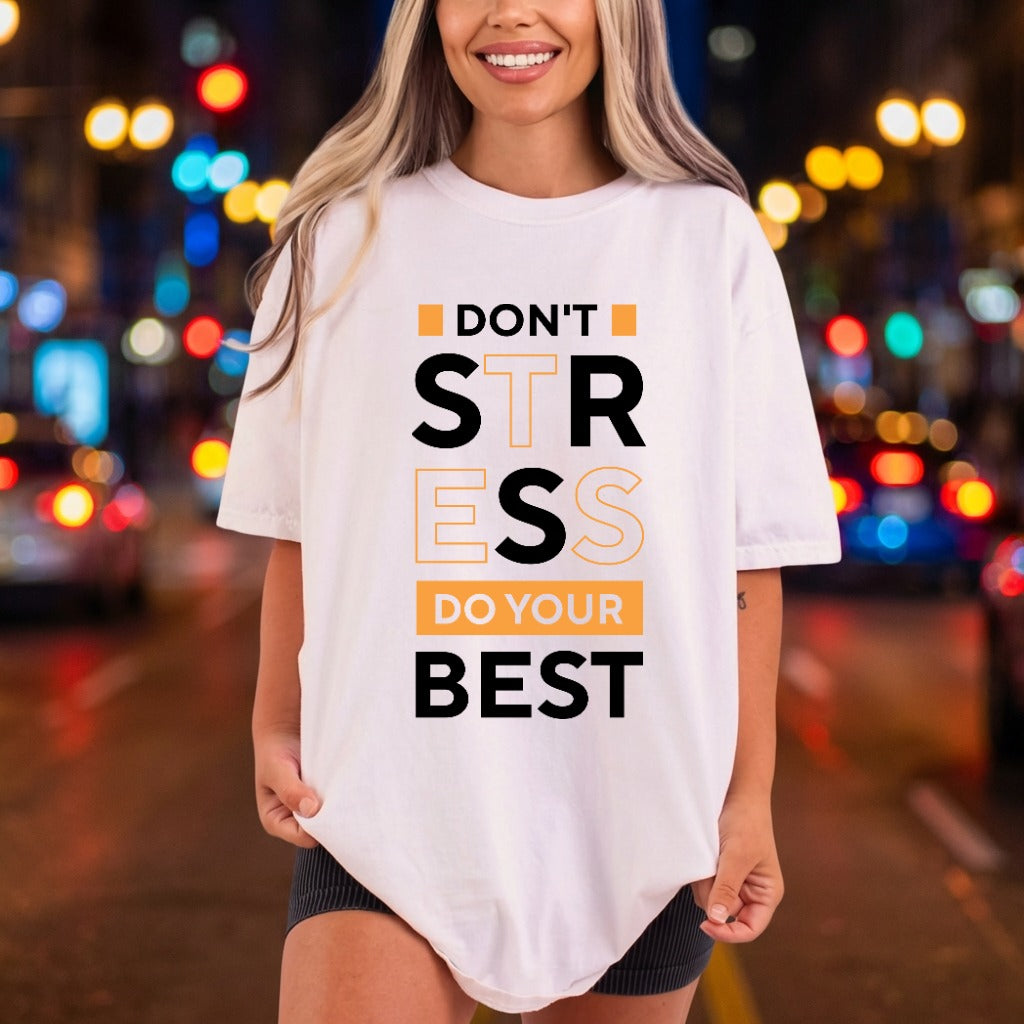 Don Stress Motivational Diy Positive Vibes Collection Mental Wellness Collection Ready to Press DTF Transfer for Dtf