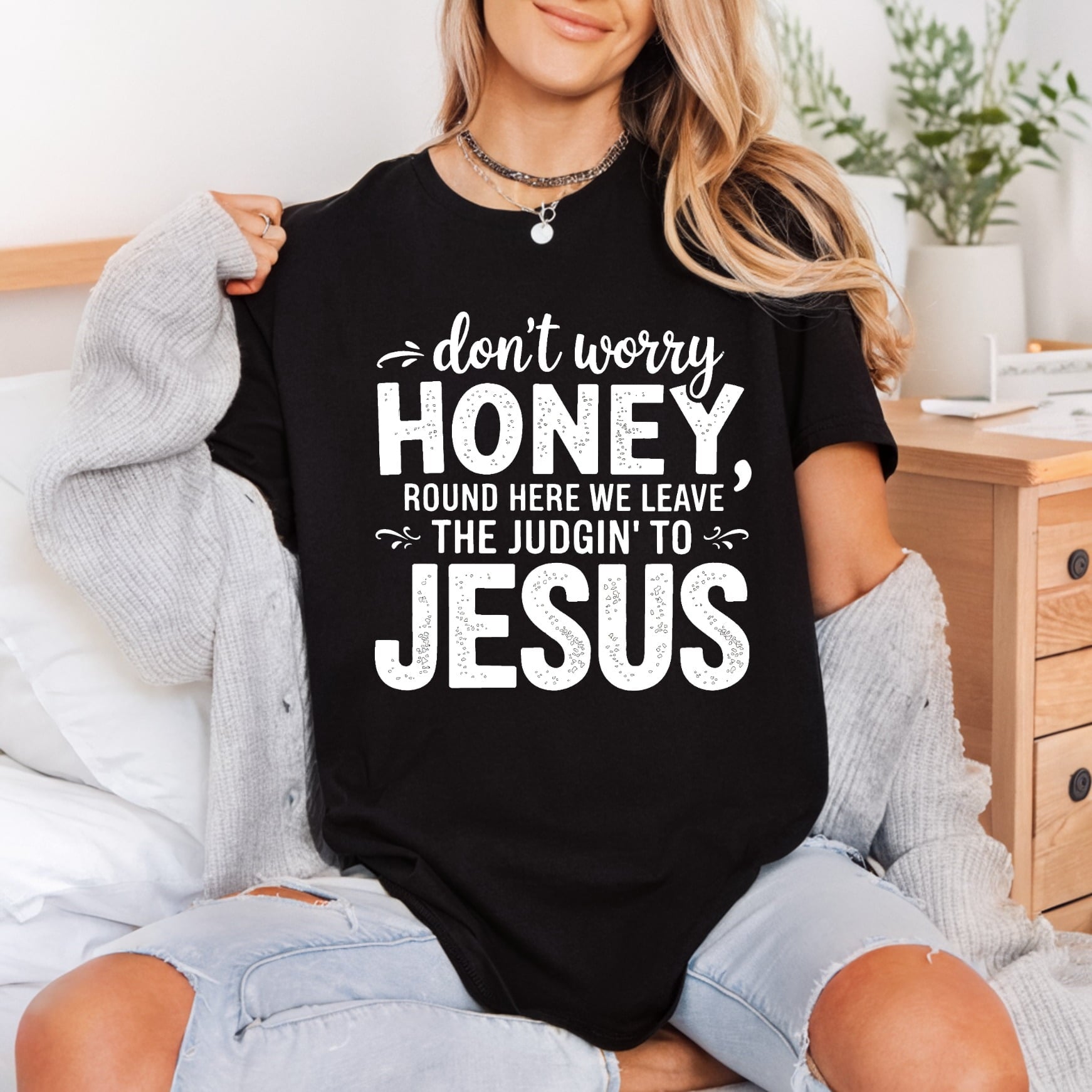 Don Worry Honey Judgin Christian Faith Ready to Press DTF Transfer for Dtf