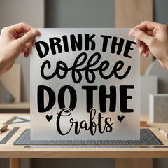 Drink Coffee Crafts Crafting Coffee Culture Collection Coffee & Cozy Collection Ready to Press DTF Transfer for Dtf