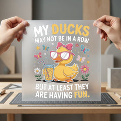 Ducks May Not Row Funny Sarcastic Ready to Press DTF Transfer for Dtf