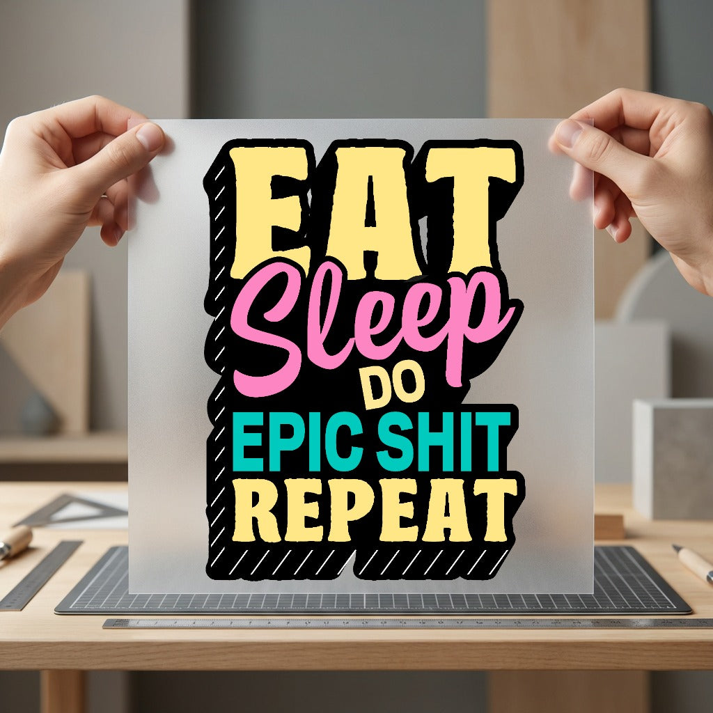 Eat Sleep Epic Shit Retro Ready to Press DTF Transfer for Dtf