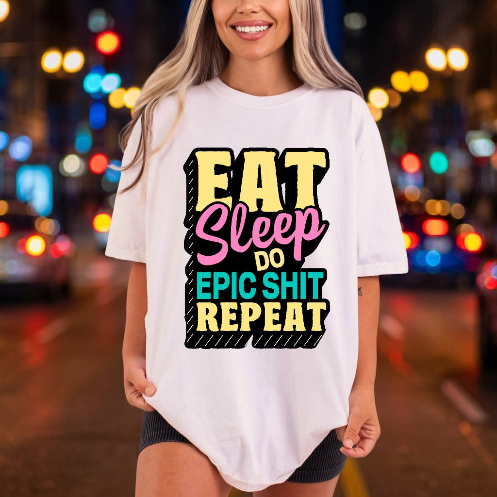 Eat Sleep Epic Shit Retro Ready to Press DTF Transfer for Dtf