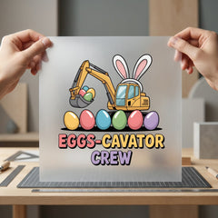 Eggs-cavator Crew Easter Diy Easter Funny Ready to Press DTF Transfer for Dtf