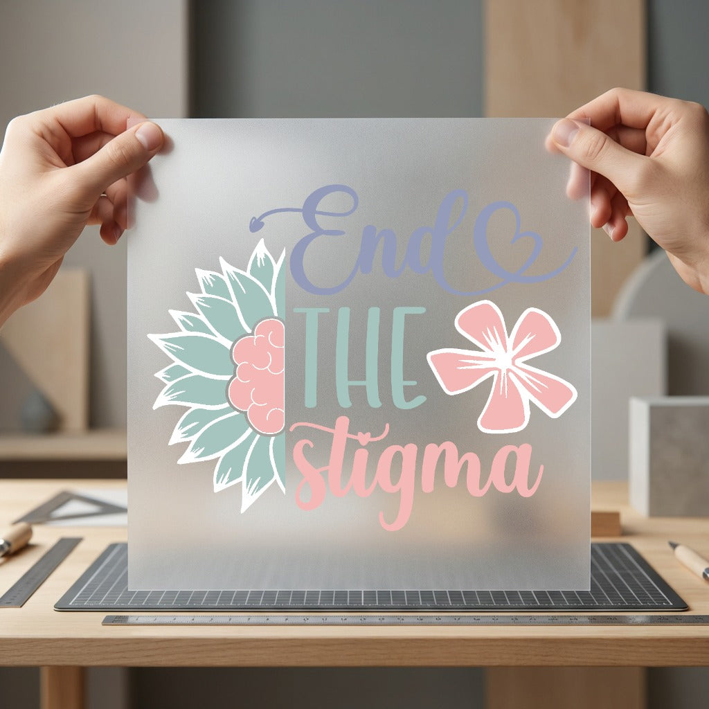 End Stigma Mental Health Floral Ready to Press DTF Transfer for Dtf