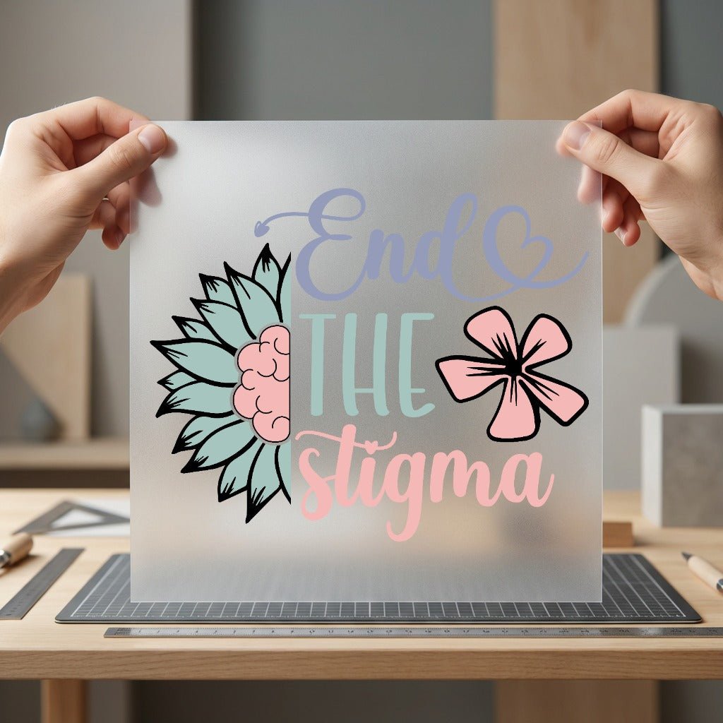 End Stigma Mental Health Floral Ready to Press DTF Transfer for Dtf
