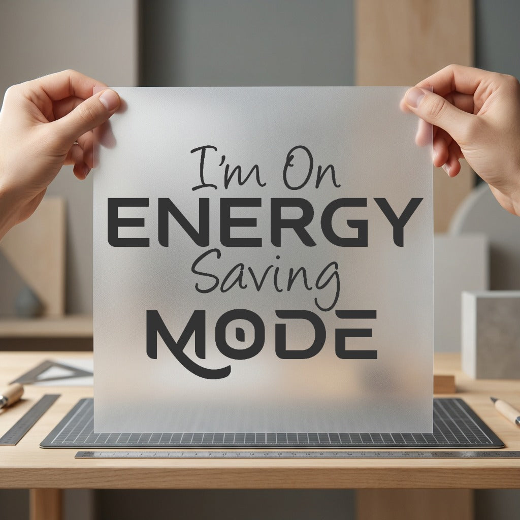 Energy Saving Mode Humorous Funny Sarcastic Ready to Press DTF Transfer for Dtf