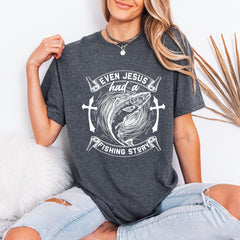 Even Jesus Had A Fishing Story | Faith & Angler Tee - Luckets.com