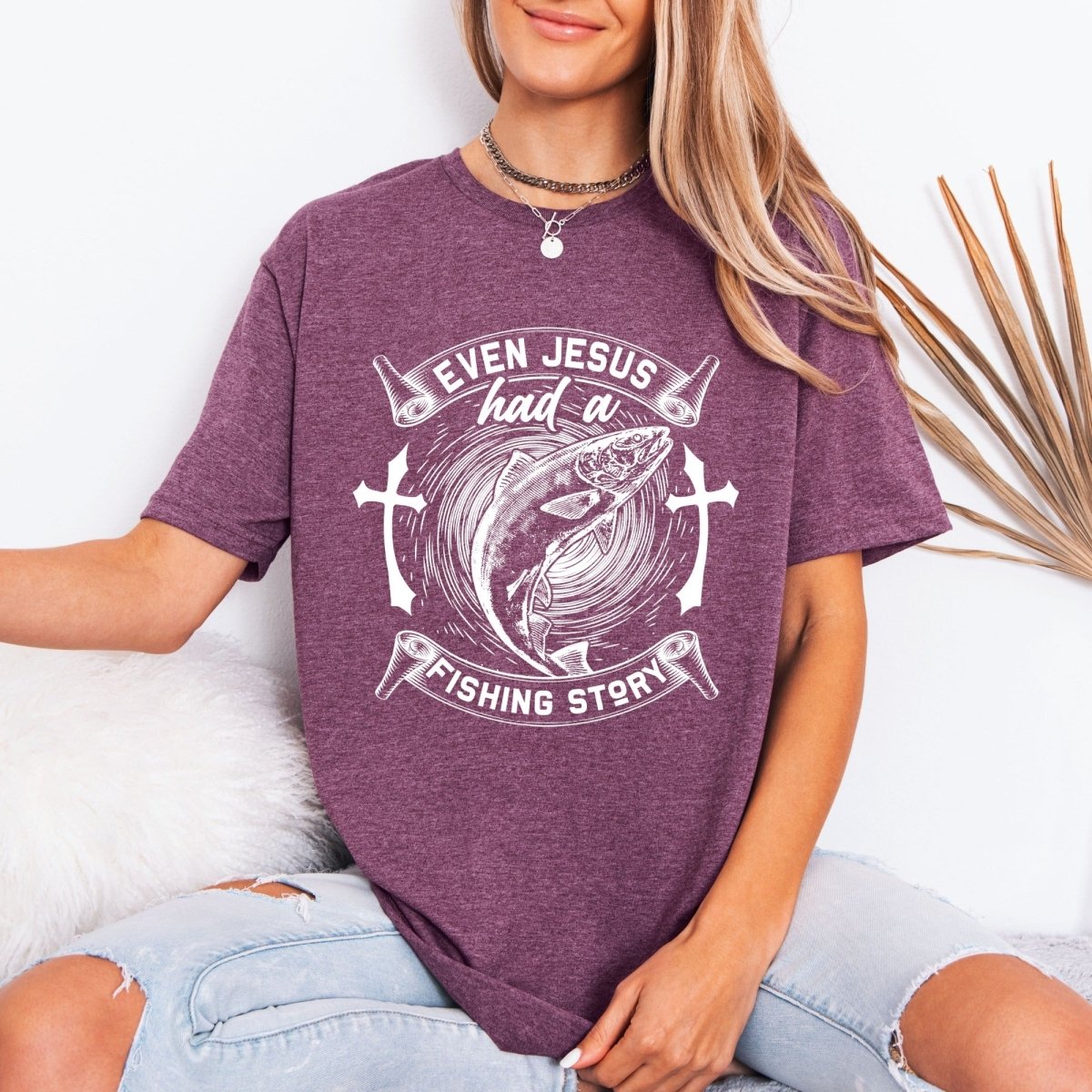 Even Jesus Had A Fishing Story | Faith & Angler Tee - Luckets.com
