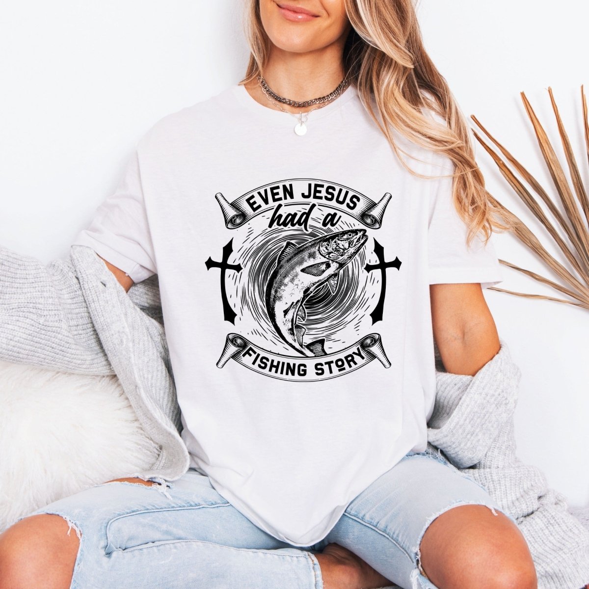 Even Jesus Had A Fishing Story | Faith & Angler Tee - Luckets.com