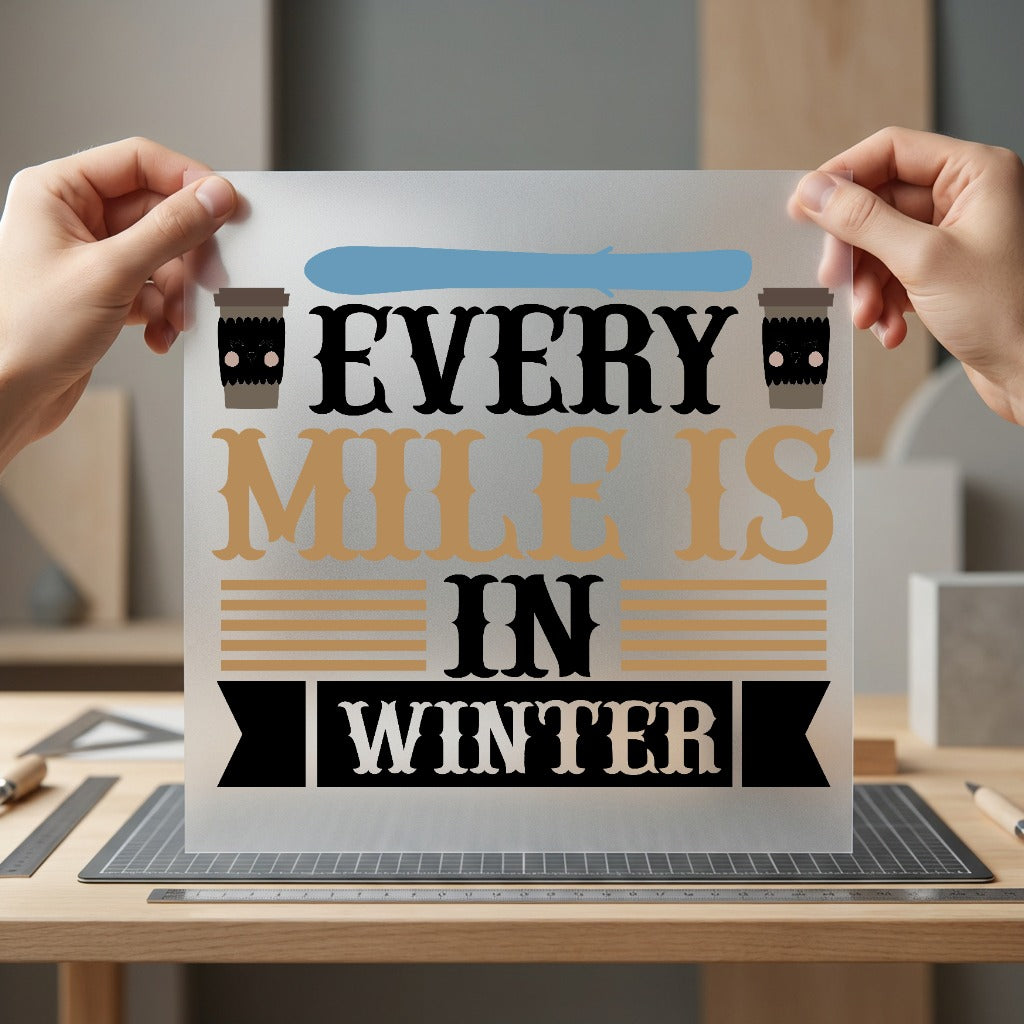 Every Mile Winter Cozy Winter Ready to Press DTF Transfer for Dtf