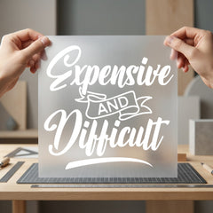 Expensive Difficult Sassy Quote Funny Sarcastic Ready to Press DTF Transfer for Dtf
