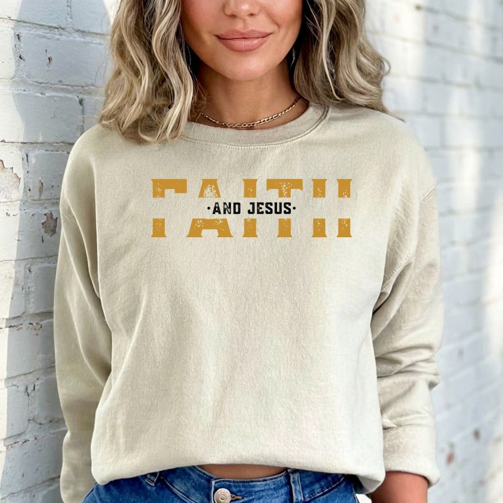 Faith and Jesus | Bold Declaration Sweatshirt - Luckets.com