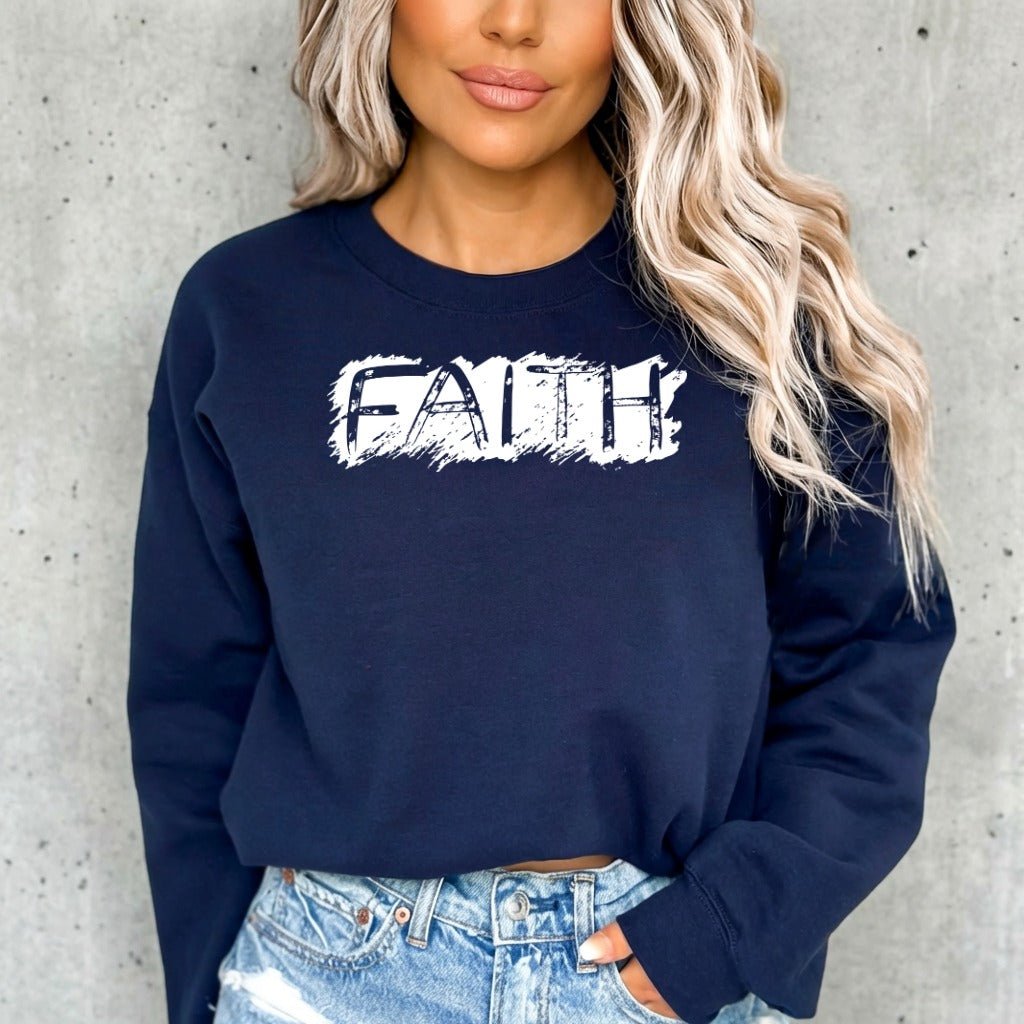 Faith | Bold & Unwavering Sweatshirt - Luckets.com