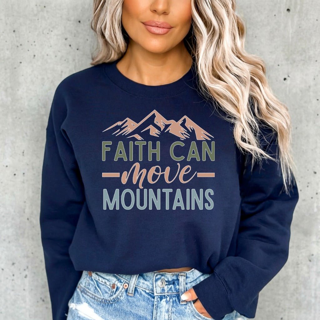 Faith Can Move Mountains | Affirmation & Faith Sweatshirt - Luckets.com