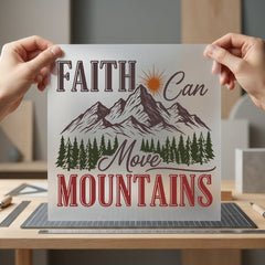 Faith Can Move Mountains Christian Faith Ready to Press DTF Transfer for Dtf