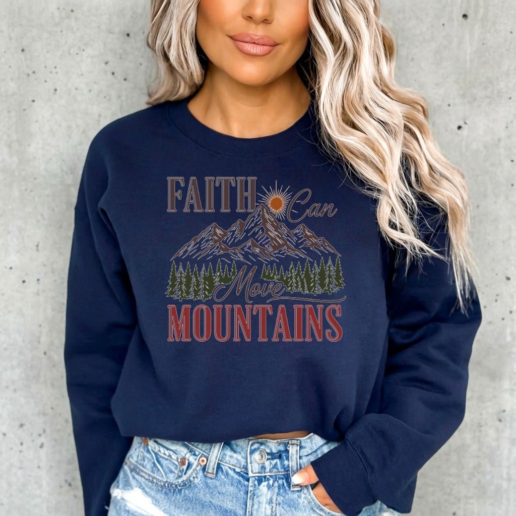 Faith Can Move Mountains | Inspirational Adventure Sweatshirt - Luckets.com