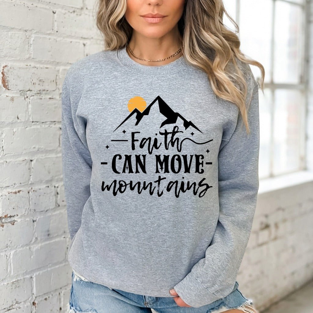 Faith Can Move Mountains | 산 (San) Faith Sweatshirt - Luckets.com