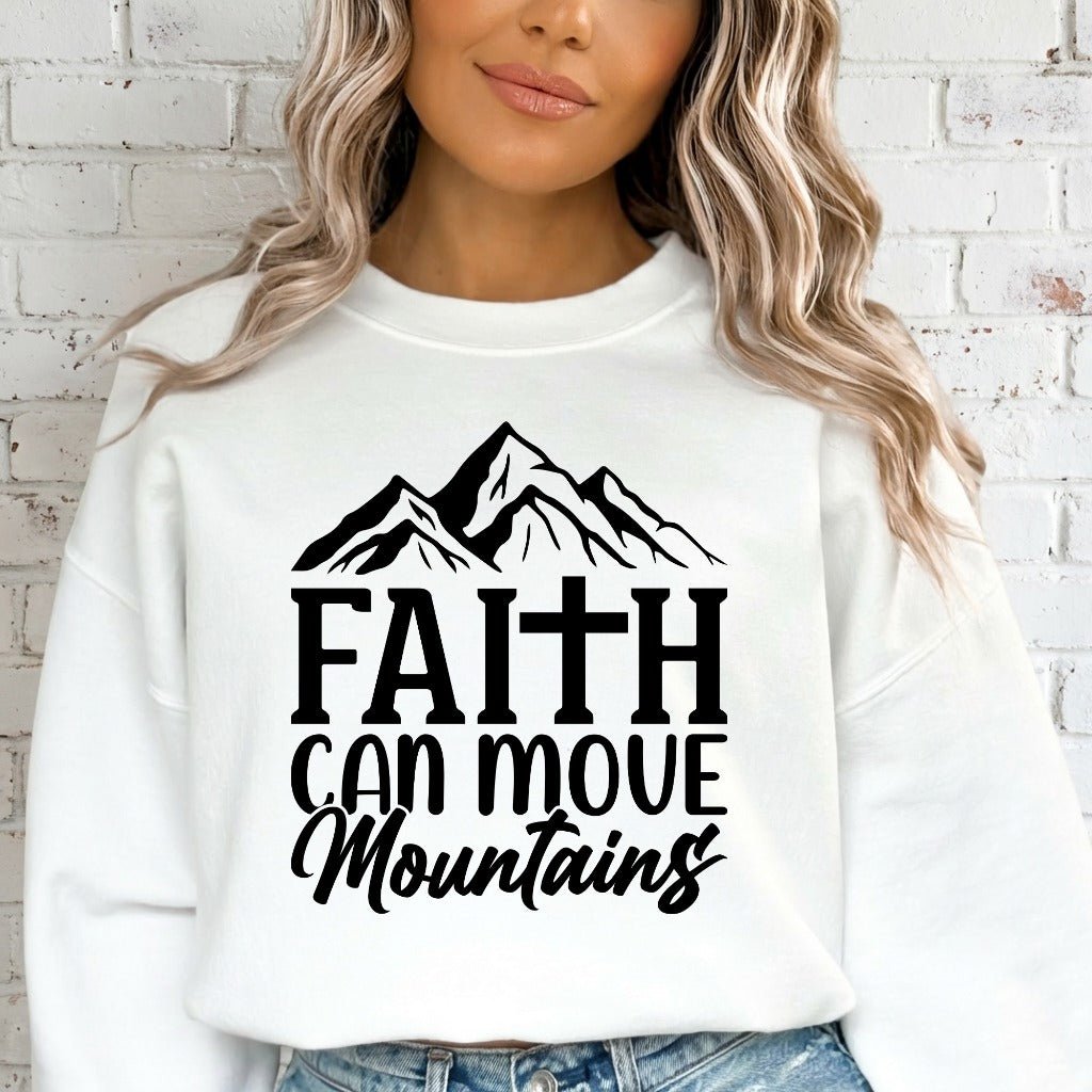 Faith Can Move Mountains | Strength & Resilience Sweatshirt - Luckets.com