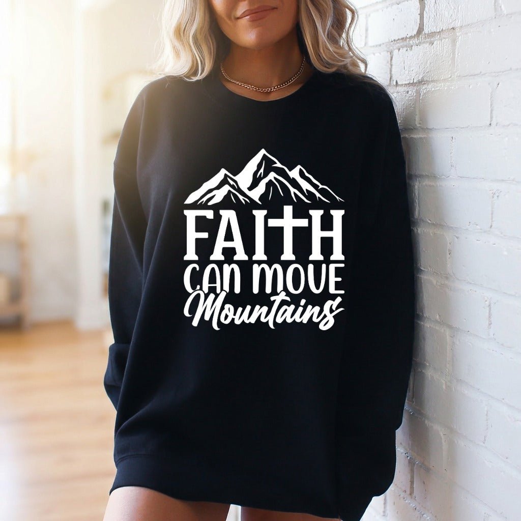 Faith Can Move Mountains | Strength & Resilience Sweatshirt - Luckets.com