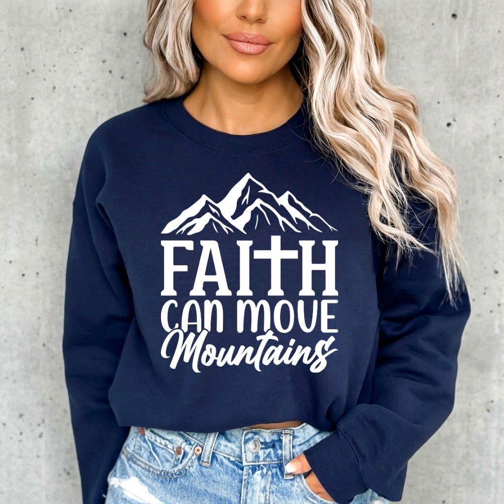 Faith Can Move Mountains | Strength & Resilience Sweatshirt - Luckets.com