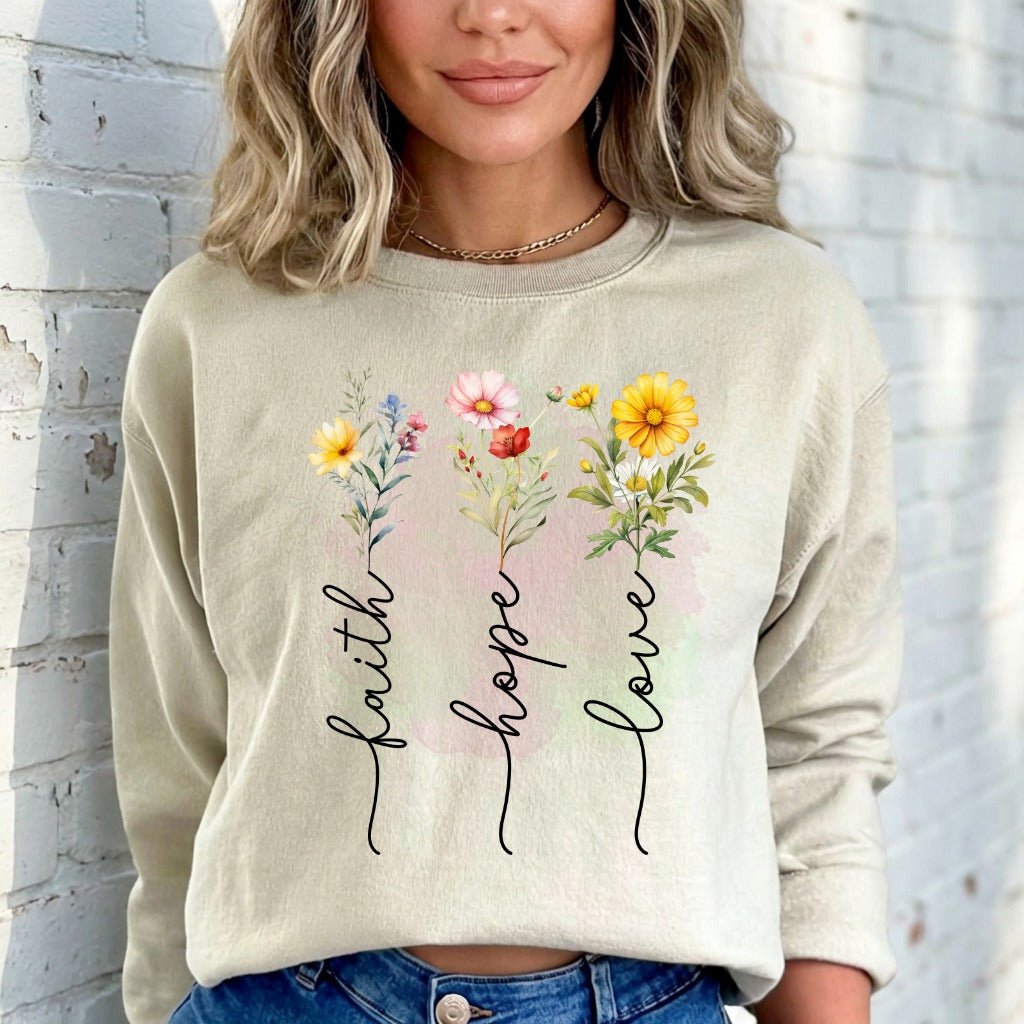 Faith Hope Love Flowers | Christian Floral Sweatshirt - Luckets.com