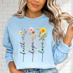 Faith Hope Love Flowers | Christian Floral Sweatshirt - Luckets.com