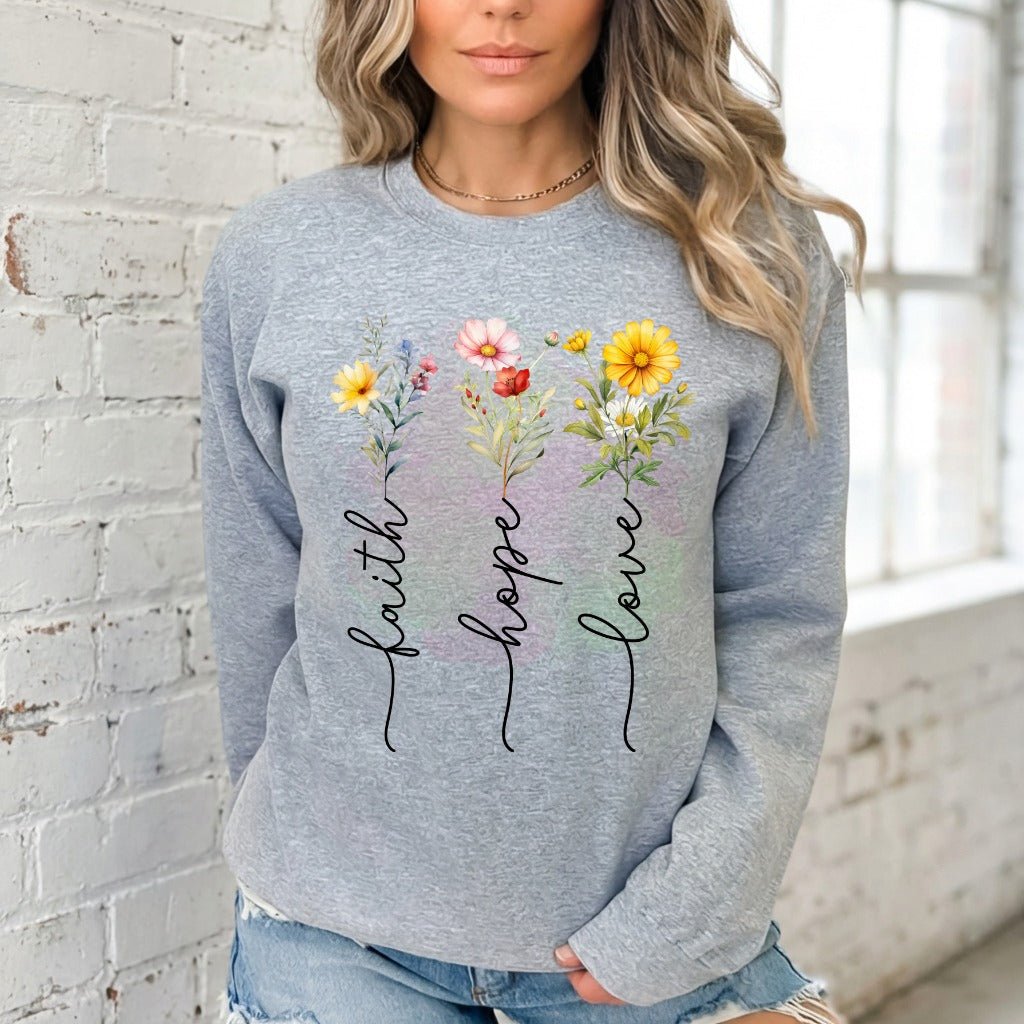 Faith Hope Love Flowers | Christian Floral Sweatshirt - Luckets.com
