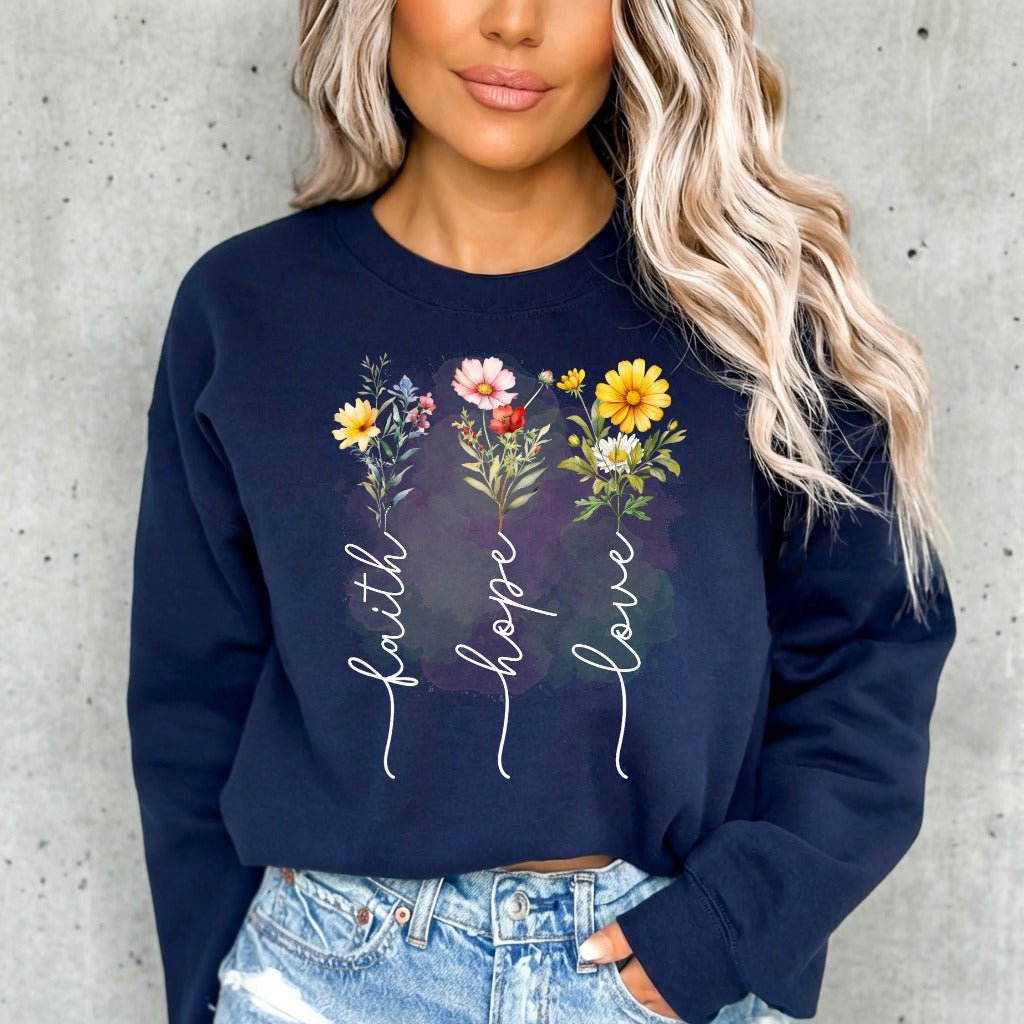 Faith Hope Love Flowers | Christian Floral Sweatshirt - Luckets.com