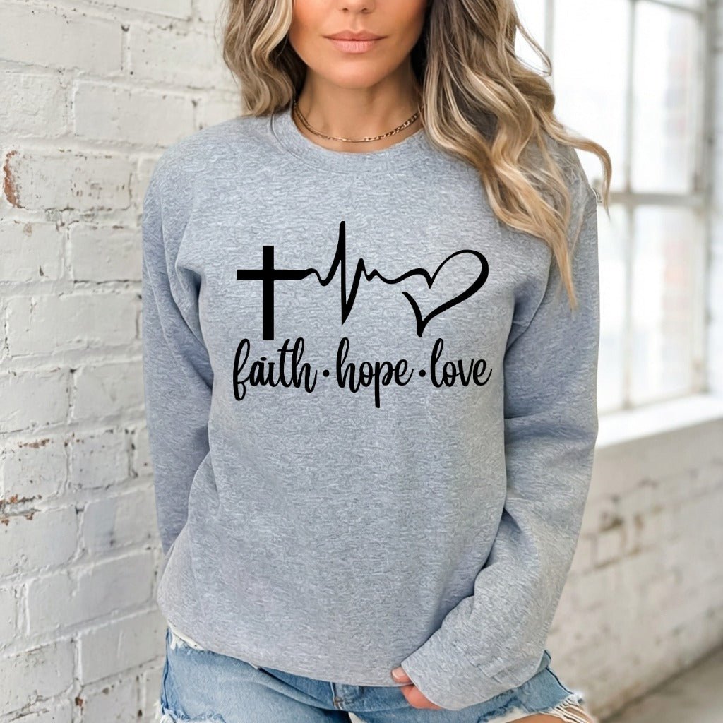 Faith Hope Love Heartbeat | Christian Affirmation Sweatshirt - Luckets.com