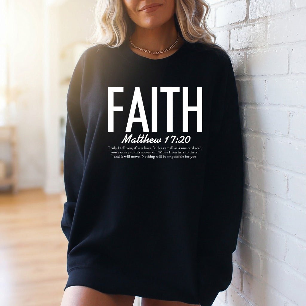 FAITH Matthew 17:20 | Mountain Moving Faith Sweatshirt - Luckets.com
