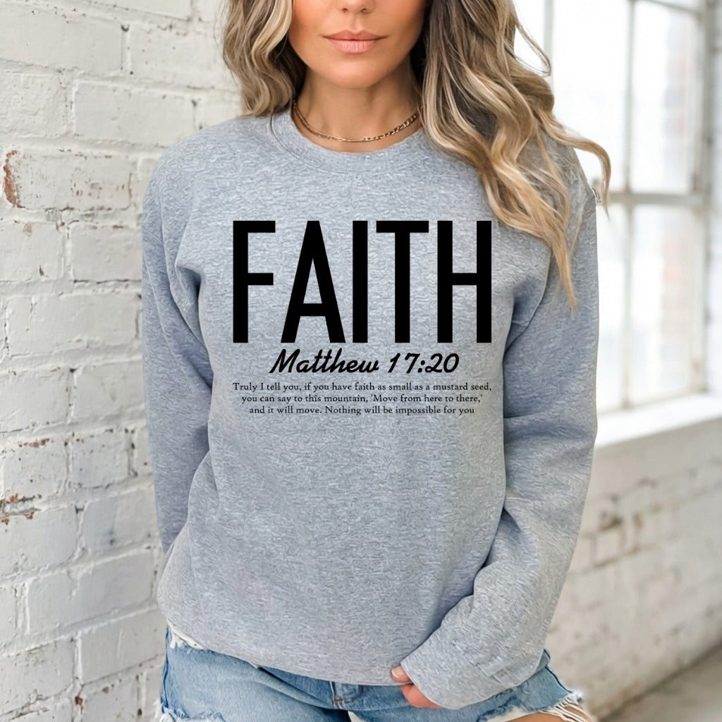 FAITH Matthew 17:20 | Mountain Moving Faith Sweatshirt - Luckets.com