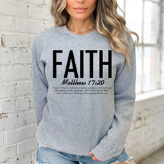 FAITH Matthew 17:20 | Mountain Moving Faith Sweatshirt - Luckets.com