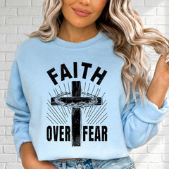 Faith Over Fear | Bold Christian Statement Sweatshirt - Luckets.com